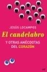 CANDELABRO Y OTRAS ANÉCDOTAS DEL CORAZÓN, EL | 9788427035119 | LOCAMPOS, JESUS | Galatea Llibres | Llibreria online de Reus, Tarragona | Comprar llibres en català i castellà online
