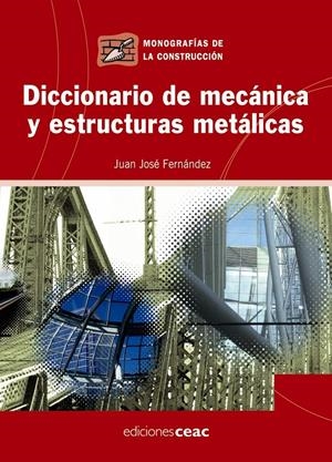 DICCIONARIO DE MECANICA Y ESTRUCTURAS METALICAS | 9788432919947 | FERNANDEZ, JUAN JOSE | Galatea Llibres | Librería online de Reus, Tarragona | Comprar libros en catalán y castellano online