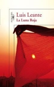 LUNA ROJA, LA | 9788420474793 | LEANTE CHACON, LUIS RAMON | Galatea Llibres | Llibreria online de Reus, Tarragona | Comprar llibres en català i castellà online