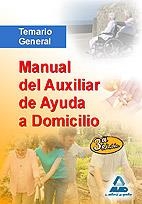 MANUAL DEL AUXILIAR DE AYUDA A DOMICILIO TEMARIO GENERAL (2009) | 9788467611243 | AA.VV. | Galatea Llibres | Librería online de Reus, Tarragona | Comprar libros en catalán y castellano online