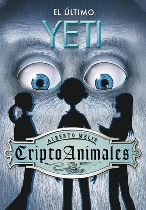 CRIPTOANIMALES 1: EL ULTIMO YETI | 9788484415053 | MELIS, ALBERTO | Galatea Llibres | Llibreria online de Reus, Tarragona | Comprar llibres en català i castellà online
