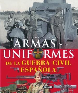 ARMAS Y UNIFORMES DE LA GUERRA CIVIL ESPAÑOLA | 9788430570362 | MOLINA FRANCO, LUCAS / MANRIQUE GARCÍA, JOSÉ MARÍA | Galatea Llibres | Llibreria online de Reus, Tarragona | Comprar llibres en català i castellà online
