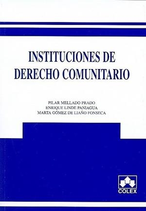 INSTITUCIONES DE DERECHO COMUNITARIO. 1ª EDICIÓN 2009 | 9788483421741 | MELLADO PRADO, E. LINDE PANIAGUA, M. GÓMEZ DE L | Galatea Llibres | Llibreria online de Reus, Tarragona | Comprar llibres en català i castellà online