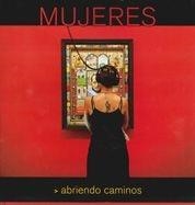 MUJERES ABRIENDO CAMINOS | 9788497855518 | AA.VV. | Galatea Llibres | Librería online de Reus, Tarragona | Comprar libros en catalán y castellano online