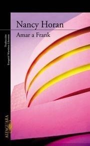 AMAR A FRANK | 9788420474205 | HORAN, NANCY | Galatea Llibres | Llibreria online de Reus, Tarragona | Comprar llibres en català i castellà online