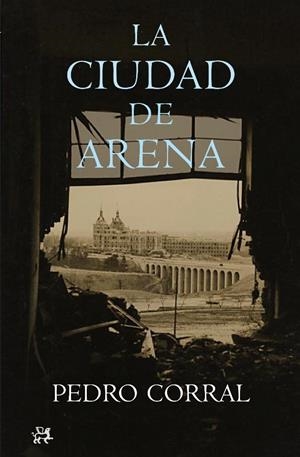 CIUDAD DE ARENA, LA | 9788476698662 | CORRAL, PEDRO | Galatea Llibres | Llibreria online de Reus, Tarragona | Comprar llibres en català i castellà online