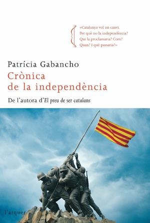 CRONICA DE LA INDEPENDENCIA | 9788466410588 | GABANCHO, PATRICIA | Galatea Llibres | Llibreria online de Reus, Tarragona | Comprar llibres en català i castellà online