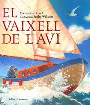 VAIXELL DE L'AVI, EL | 9788426137043 | CATCHPOOL, MICHAEL | Galatea Llibres | Librería online de Reus, Tarragona | Comprar libros en catalán y castellano online