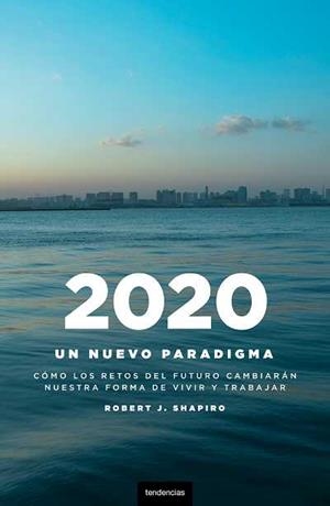 2020 EL NUEVO PARADIGMA | 9788493619473 | SHAPIRO, ROBERT J. | Galatea Llibres | Llibreria online de Reus, Tarragona | Comprar llibres en català i castellà online