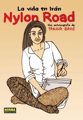 NYLON ROAD. LA VIDA EN IRAN | 9788498475685 | BASHI, PARSUA | Galatea Llibres | Librería online de Reus, Tarragona | Comprar libros en catalán y castellano online