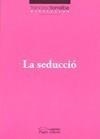 SEDUCCIO, LA | 9788497797269 | TORRALBA, FRANCESC | Galatea Llibres | Librería online de Reus, Tarragona | Comprar libros en catalán y castellano online