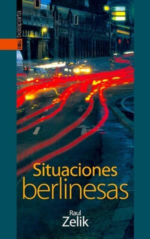 SITUACIONES BERLINESAS | 9788481365382 | ZELIK, RAUL | Galatea Llibres | Llibreria online de Reus, Tarragona | Comprar llibres en català i castellà online
