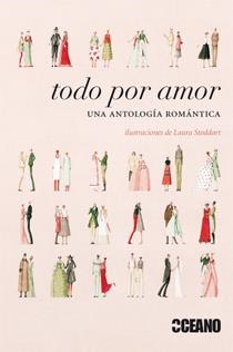 TODO POR AMOR, UNA ANTOLOGÍA ROMÁNTICA | 9788475565811 | AA.VV. | Galatea Llibres | Llibreria online de Reus, Tarragona | Comprar llibres en català i castellà online