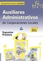 AUXILIARES ADMINISTRATIVOS DE CORPORACIONES LOCALES. SUPUESTOS PRÁCTICOS | 9788466597081 | SUP PRAC MAD | Galatea Llibres | Llibreria online de Reus, Tarragona | Comprar llibres en català i castellà online