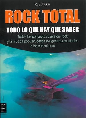 ROCK TOTAL.  TODO LO QUE HAY QUE SABER | 9788496924666 | SHUKER, ROY | Galatea Llibres | Llibreria online de Reus, Tarragona | Comprar llibres en català i castellà online