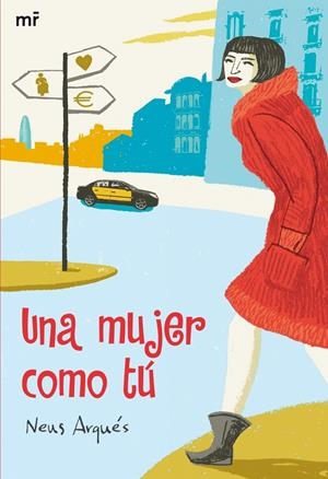 MUJER COMO TÚ, UNA | 9788427035195 | ARQUÉS, NEUS | Galatea Llibres | Llibreria online de Reus, Tarragona | Comprar llibres en català i castellà online