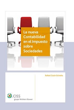 NUEVA CONTABILIDAD EN EL IMPUESTO DE SOCIEDADES, LA | 9788482357607 | COSIN OCHAITA, RAFAEL | Galatea Llibres | Librería online de Reus, Tarragona | Comprar libros en catalán y castellano online