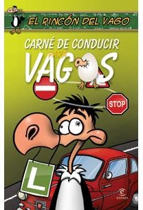CARNET DE CONDUCIR PARA VAGOS | 9788467030884 | RINCÓN DEL VAGO | Galatea Llibres | Llibreria online de Reus, Tarragona | Comprar llibres en català i castellà online