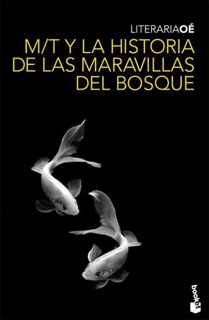 M/T Y LA HISTORIA DE LAS MARAVILLAS DEL BOSQUE | 9788432250316 | OE, KENZABURO | Galatea Llibres | Llibreria online de Reus, Tarragona | Comprar llibres en català i castellà online