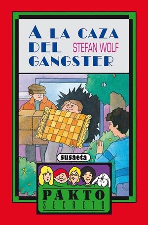 A LA CAZA DEL GANGSTER | 9788430570430 | WOLF, STEFAN | Galatea Llibres | Llibreria online de Reus, Tarragona | Comprar llibres en català i castellà online