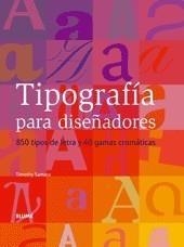 TIPOGRAFÍA PARA DISEÑADORES | 9788480767347 | SAMARA, TIMOTHY | Galatea Llibres | Llibreria online de Reus, Tarragona | Comprar llibres en català i castellà online