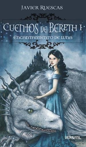 CUENTOS DE BERETH 1: ENCANTAMIENTO DE LUNA | 9788493704216 | RUESCAS, JAVIER | Galatea Llibres | Llibreria online de Reus, Tarragona | Comprar llibres en català i castellà online