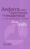 ANDORRA ENTRE L'ANACRONISME I LA MODERNITAT | 9788497797368 | VALLS, ALVAR | Galatea Llibres | Librería online de Reus, Tarragona | Comprar libros en catalán y castellano online
