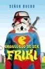 ORGULLOSO DE SER FRIKI | 9788427035225 | SEÑOR BUEBO | Galatea Llibres | Librería online de Reus, Tarragona | Comprar libros en catalán y castellano online