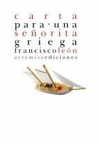 CARTA PARA UNA SEÑORITA GRIEGA | 9788496374812 | LEÓN, FCO. | Galatea Llibres | Librería online de Reus, Tarragona | Comprar libros en catalán y castellano online
