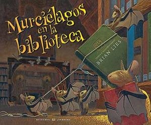 MURCIELAGOS EN LA BIBLIOTECA | 9788426137258 | LIES, BRIAN | Galatea Llibres | Librería online de Reus, Tarragona | Comprar libros en catalán y castellano online