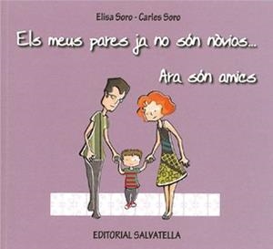 MEUS PARES JA NO SON NOVIOS ARA SON AMICS ELS | 9788484125013 | SORO, ELISA | Galatea Llibres | Llibreria online de Reus, Tarragona | Comprar llibres en català i castellà online