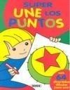 SUPER UNE LOS PUNTOS | 9788430568406 | AA.VV. | Galatea Llibres | Librería online de Reus, Tarragona | Comprar libros en catalán y castellano online