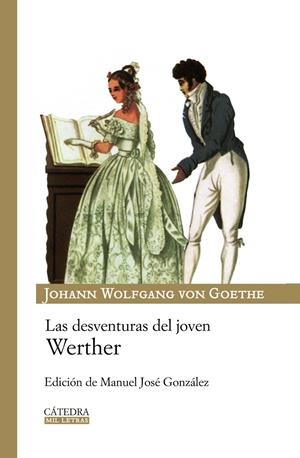 LAS DESVENTURAS DEL JOVEN WERTHER | 9788437625348 | GOETHE, JOHANN WOLFGANG VON | Galatea Llibres | Librería online de Reus, Tarragona | Comprar libros en catalán y castellano online