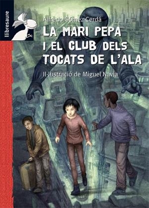 MARIA PEPA I EL CLUB DELS TOCATS DE L'ALA | 9788479423995 | GÓMEZ CERDÁ, ALFREDO | Galatea Llibres | Llibreria online de Reus, Tarragona | Comprar llibres en català i castellà online