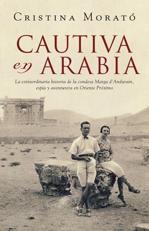 CAUTIVA EN ARABIA | 9788401305573 | MORATO, CRISTINA | Galatea Llibres | Librería online de Reus, Tarragona | Comprar libros en catalán y castellano online