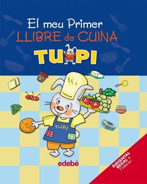 TUPI EL MEU PRIMER LLIBRE DE CUINA | 9788423692774 | Galatea Llibres | Llibreria online de Reus, Tarragona | Comprar llibres en català i castellà online