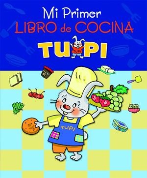 TUPI MI PRIMER LIBRO DE COCINA | 9788423692767 | Galatea Llibres | Llibreria online de Reus, Tarragona | Comprar llibres en català i castellà online