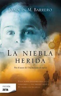 NIEBLA HERIDA, LA | 9788498720587 | BARRERO, JOAQUIN M. | Galatea Llibres | Llibreria online de Reus, Tarragona | Comprar llibres en català i castellà online