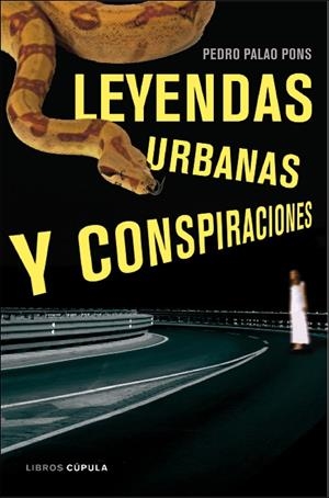 LEYENDAS URBANAS Y CONSPIRACIONES | 9788448048457 | PALAO PONS, PEDRO | Galatea Llibres | Llibreria online de Reus, Tarragona | Comprar llibres en català i castellà online