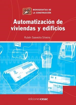 AUTOMATIZACION DE VIVIENDAS Y EDIFICIOS | 9788432919978 | SAAVEDRA SILVEIRA, RUBEN | Galatea Llibres | Llibreria online de Reus, Tarragona | Comprar llibres en català i castellà online