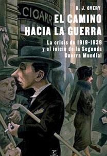 CAMINO HACIA LA GUERRA, LA | 9788467031201 | OVERY, RICHARD | Galatea Llibres | Llibreria online de Reus, Tarragona | Comprar llibres en català i castellà online