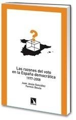 RAZONES DEL VOTO EN LA ESPAÑA DEMOCRÁTICA, 1977-2008 | 9788483194201 | GONZÁLEZ, JUAN JESUS - FERMÍN BOUZA | Galatea Llibres | Librería online de Reus, Tarragona | Comprar libros en catalán y castellano online