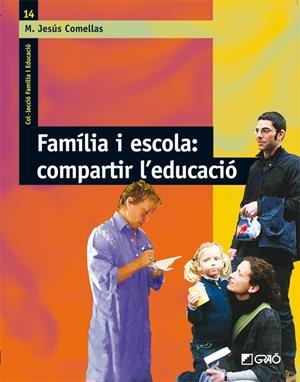 FAMILIA I ESCOLA: COMPARTIR L'EDUCACIO | 9788478276912 | COMELLAS, Mª JESUS | Galatea Llibres | Llibreria online de Reus, Tarragona | Comprar llibres en català i castellà online