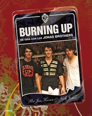 BURNING UP. DE GIRA CON LOS JONAS BROTHERS | 9788448048471 | JONAS BROS. | Galatea Llibres | Librería online de Reus, Tarragona | Comprar libros en catalán y castellano online