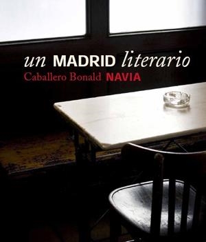 MADRID LITERARIO, UN | 9788497855570 | CABALLERO BONALD / LOPEZ MONDEJAR | Galatea Llibres | Librería online de Reus, Tarragona | Comprar libros en catalán y castellano online