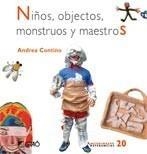 NIÑOS, OBJETOS, MONSTRUOS Y MAESTROS | 9788478277018 | CONTINO, ANDREA | Galatea Llibres | Llibreria online de Reus, Tarragona | Comprar llibres en català i castellà online
