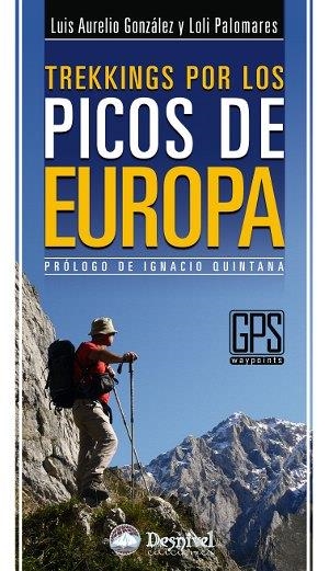 TREKKINGS POR LOS PICOS DE EUROPA | 9788498291629 | GONZALEZ, LUIS AURELIO / PALOMARES, LOLI | Galatea Llibres | Librería online de Reus, Tarragona | Comprar libros en catalán y castellano online