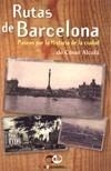 RUTAS DE BARCELONA -PASEOS POR LA HISTORIA DE LA CIUDAD- | 9788493651152 | ALCALÁ, CÉSAR | Galatea Llibres | Librería online de Reus, Tarragona | Comprar libros en catalán y castellano online