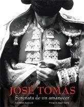 JOSE TOMAS, SERENATA DE UN AMANECER | 9788497855600 | SABINA, JOAQUIN/SUERDMONT, ANYA | Galatea Llibres | Librería online de Reus, Tarragona | Comprar libros en catalán y castellano online