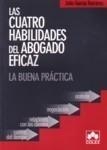 CUATRO HABILIDADES DEL ABOGADO EFICAZ. LA BUENA PRÁCTICA. 4ª EDICIÓN 2009 | 9788483421857 | GARCÍA RAMÍREZ, J. | Galatea Llibres | Librería online de Reus, Tarragona | Comprar libros en catalán y castellano online
